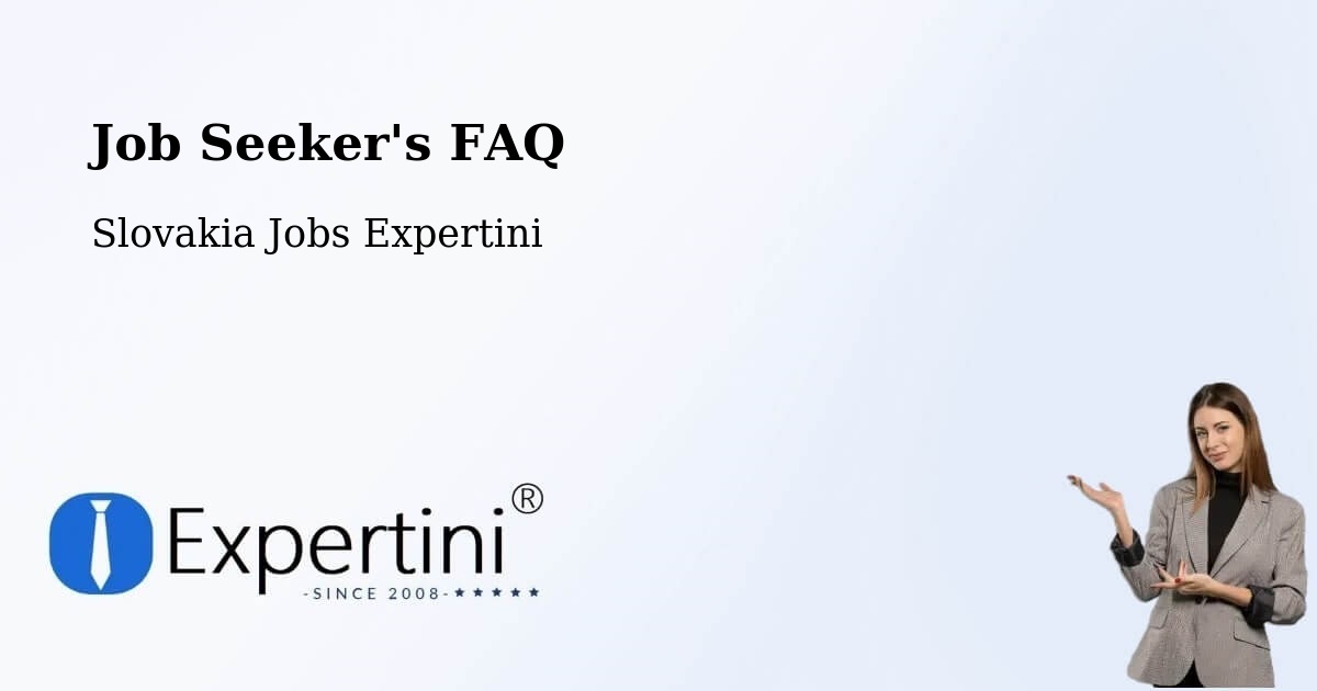 Job Seeker FAQ – Lúčky - Slovakia Jobs Expertini