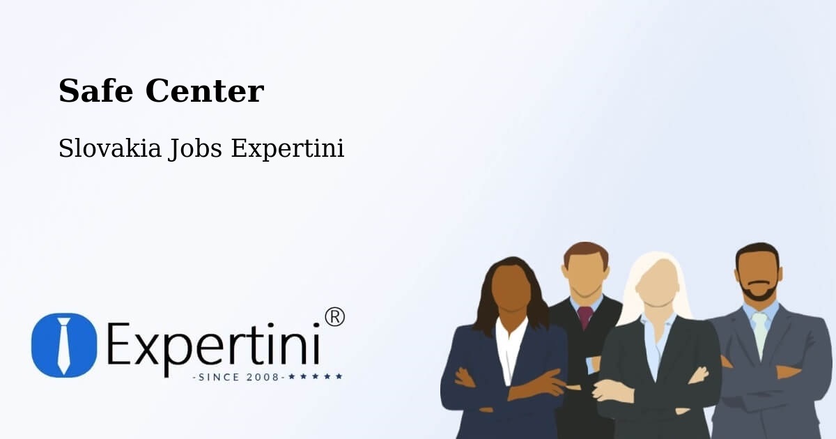 Safety Center – Lúčky - Slovakia Jobs Expertini